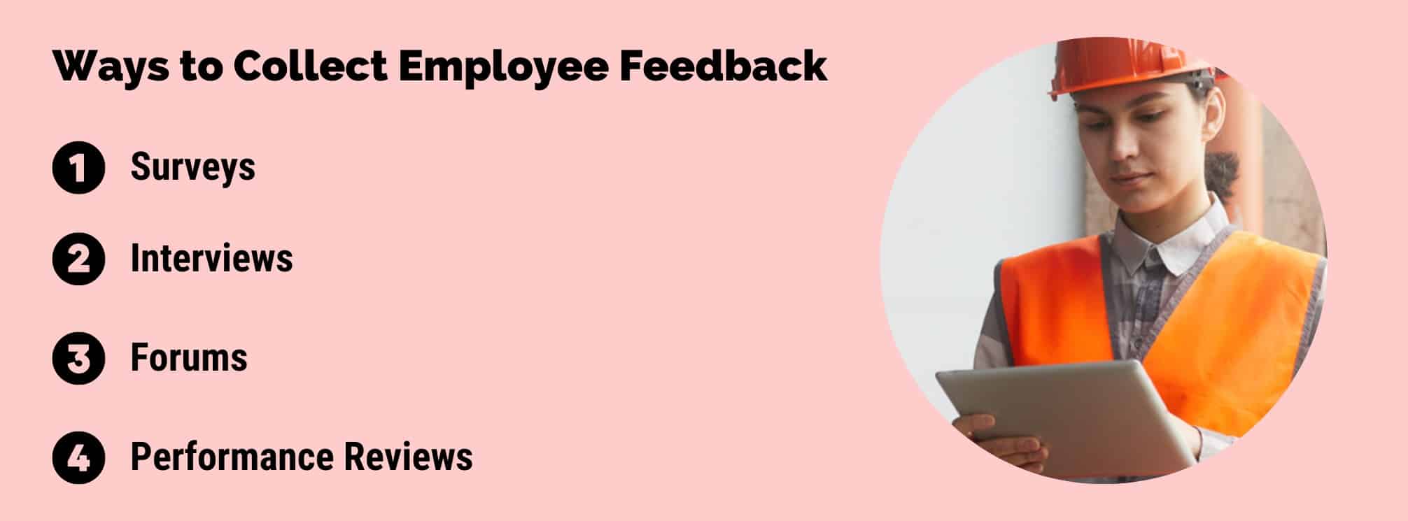 graphic with a frontline worker taking a survey on an ipad with the text "ways to collect employee feedback, 1. surveys, 2. interviews, 3. forums, 4. performance reviews"