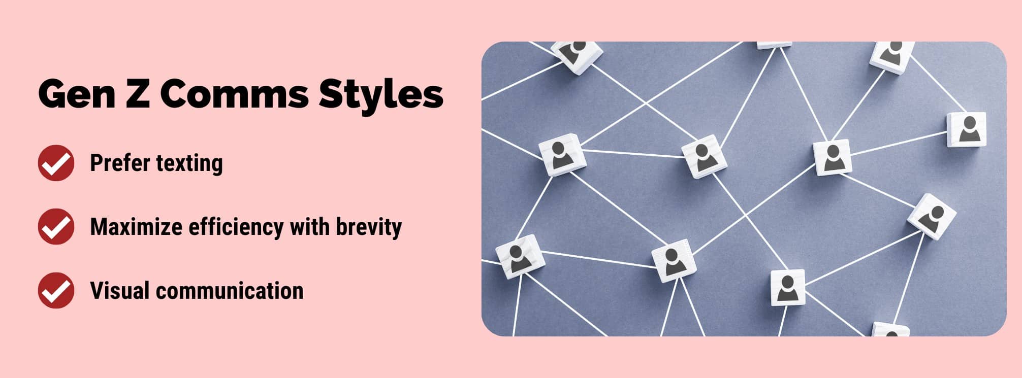 graphic that says "Gen Z comms styles" with an image of wooden blocks connected by lines