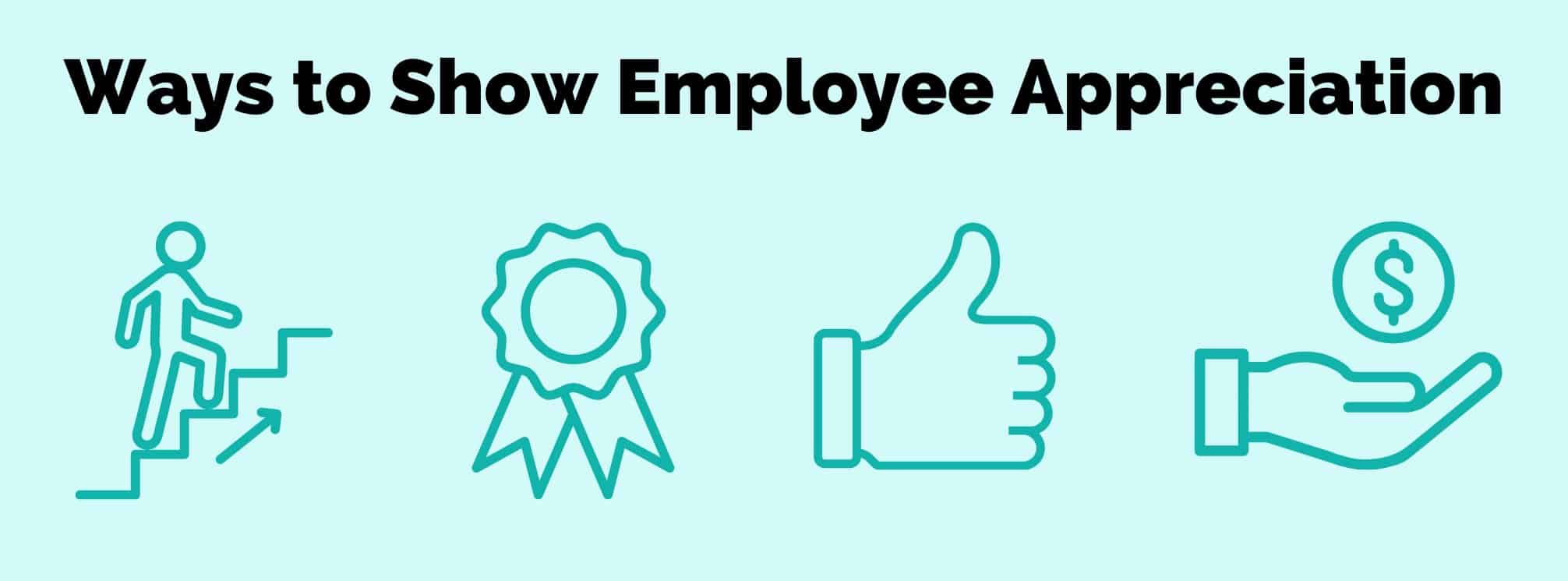 ways to show employee appreciation graphic with promotion icon, award icon, thumbs up icon, and money icon